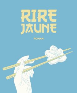 Rire jaune – Roman touchant sur adoption et identité