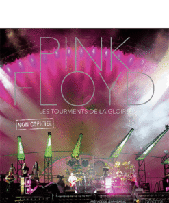 Pink Floyd – Les tourments de la gloire