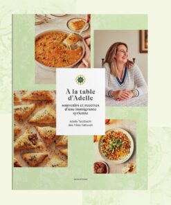 Livre de recettes À la table d’Adelle – Cuisine syrienne