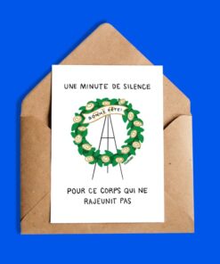 Carte humour Une minute de silence pour ce corps qui ne rajeunit pas