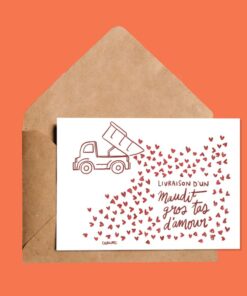 Carte Livraison d’un maudit gros tas d’amour - Carte humour Québec