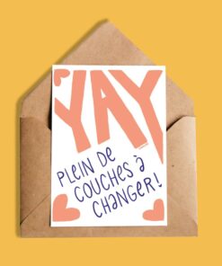 Carte Yay plein de couches à changer! - Carte shower bébé humour Québec
