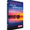 Fabuleuse Côte Est américaine – Guide de voyage
