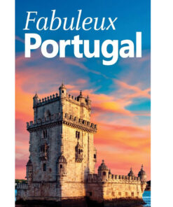 Fabuleux Portugal – Guide de voyage pratique