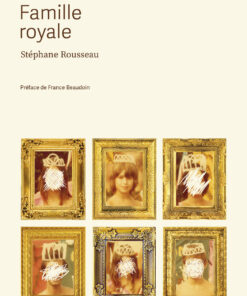 Famille royale – Autobiographie drôle de Stéphane Rousseau