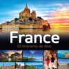 France – 50 itinéraires de rêve