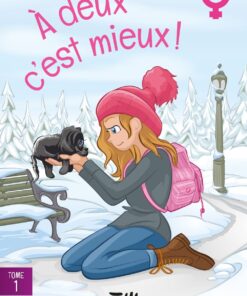 À deux c’est mieux! – Roman jeunesse à offrir en cadeau