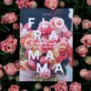Floramama – Du jardin au bouquet, livre fleurs et jardinage