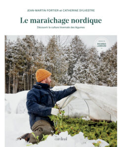 Le maraîchage nordique – Guide jardinage saisonnier
