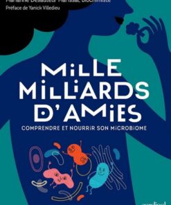 Mille milliards d’amies – Comprendre son microbiome (numérique)