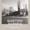 Quartiers disparus – Histoire de Montréal Expo 67