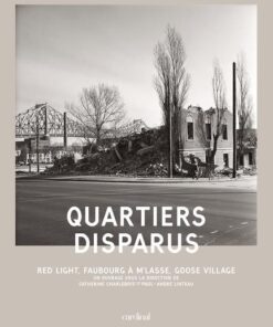 Quartiers disparus – Histoire de Montréal Expo 67