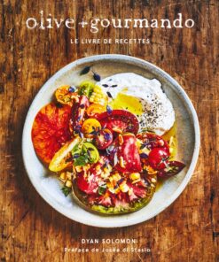 Olive + Gourmando – Premier livre de recettes du Vieux-Montréal
