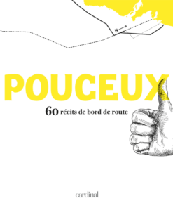 Pouceux – Récits authentiques de voyages en auto-stop