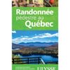 Randonnée pédestre au Québec – Guide complet des sentiers