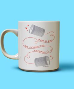 Tasse Câline de bine que j’m’ennuie d’toi – Cadeau tendre
