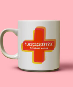 Tasse Plussssssssssse meilleure maman - Cadeau personnalisé Québec