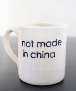 Tasse Not made in China – Cadeau local Québec